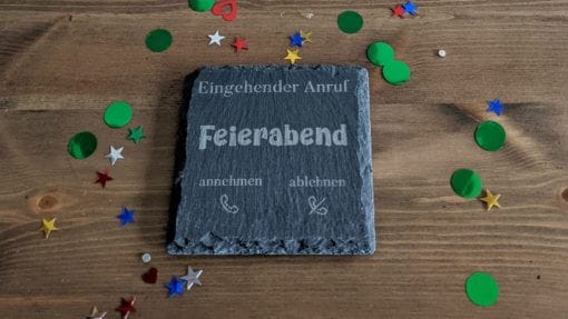 Schiefer Untersetzer: Eingehender Anruf Feierabend