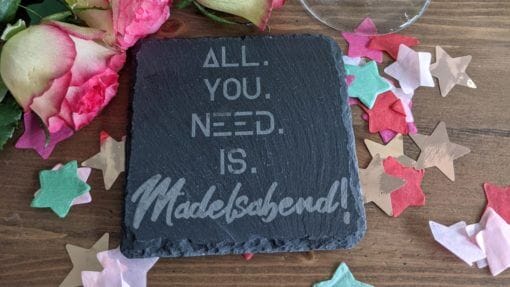 All You Need Is Mädelsabend - Untersetzer Schiefer