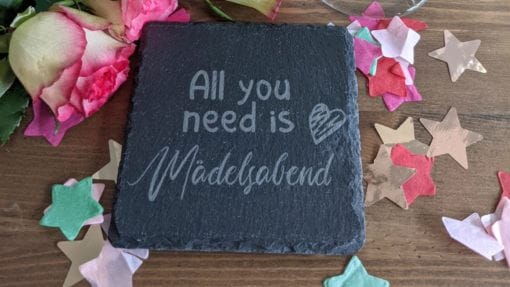 All You Need Is Mädelsabend - Untersetzer Schiefer